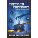 CHECK-IN CHECKOUT ...and the horrors within