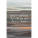 Understanding Suicide in the United States
