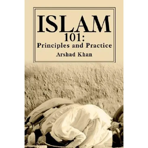 Islam 101: Principles and Practice