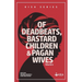 Of Deadbeats, Bastard Children and Pagan Wives: Stories