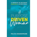 A Purpose Driven Woman: 14 Memoirs on Becoming Fearless & Intentional