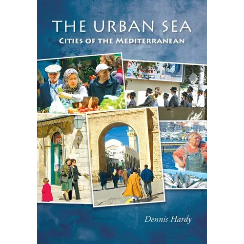 The Urban Sea: Cities of the Mediterranean