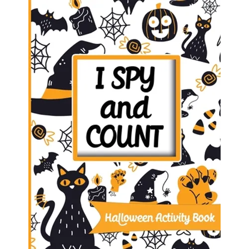 I spy and count - Halloween Activity Book: Search and find books for kids 2-4, Preschoolers & Toddler. Great halloween gift for kids