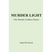 Murder Light: One Murder, Endless Humor