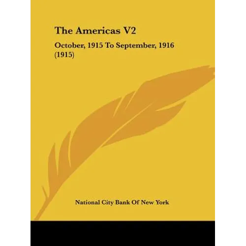 The Americas V2: October, 1915 To September, 1916 (1915)