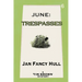 June: Trespasses