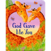God Gave Me You