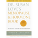 Dr. Susan Love's Menopause and Hormone Book: Making Informed Choices All the facts about the new hormone replacement therapy studies