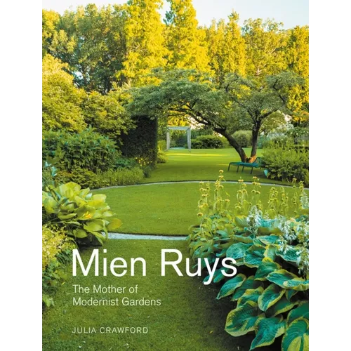 Mien Ruys: The Mother of Modernist Gardens