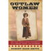 Outlaw Women: America's Most Notorious Daughters, Wives, and Mothers
