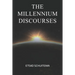The Millenium Discourses