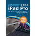 Exploring iPad Pro: iPadOS Edition: The Illustrated, Practical Guide to Using iPad Pro