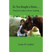 So You Bought a Horse. Practical Guide to Horse Training