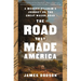 The Road That Made America: A Modern Pilgrim's Journey on the Great Wagon Road