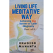 Living Life Meditative Way: Achieving Big Sooner or Later-Magically (Part 1 of 2)