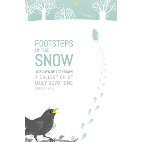 Footsteps in the Snow: 105 Days of lockdown