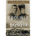 Trouble on the Bosque