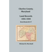 Charles County, Maryland, Land Records, 1806-1808