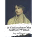 A Vindication of the Rights of Woman