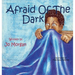 Afraid Of The Dark