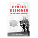 The Hybrid Designer: My Life in Sales and Design