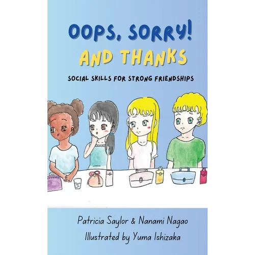 Oops, Sorry! And Thanks: Social Skills for Strong Friendships