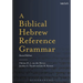 A Biblical Hebrew Reference Grammar: Second Edition