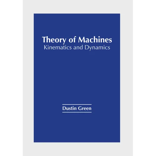 Theory of Machines: Kinematics and Dynamics