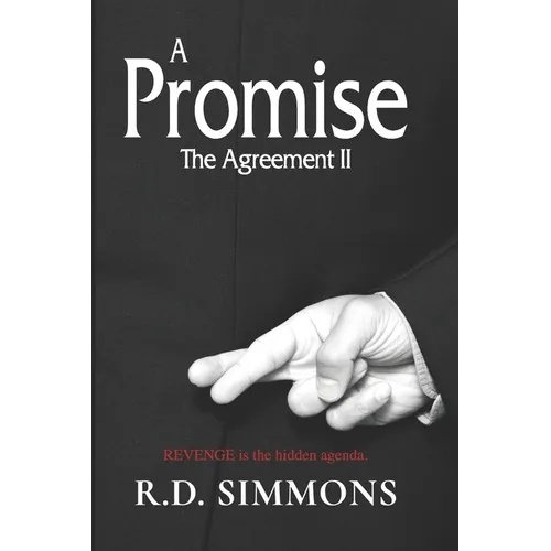 A Promise, The Agreement II: Revenge is the Hidden Agenda