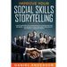 Improve Your Social Skills and Storytelling: How to Use Effective Communication to Manipulate and Influence - The Secrets of Analyzing Body Language t