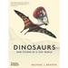 Dinosaurs: New Visions of a Lost World