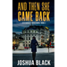 And Then She Came Back