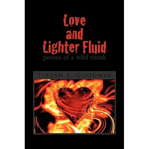 Love and Lighter Fluid