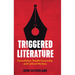 Triggered Literature: Cancellation, Stealth Censorship and Cultural Warfare