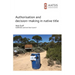 Authorisation and decision-making in native title