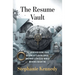 The Resume Vault: A Proven Framework to Build High-Impact Resumes That Win Interviews