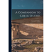 A Companion to Greek Studies