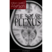The Solar Plexus - Abdominal Brain: From the American Pioneer of the New Thought Movement, Known for Practical Mental Influence, the Secret of Success