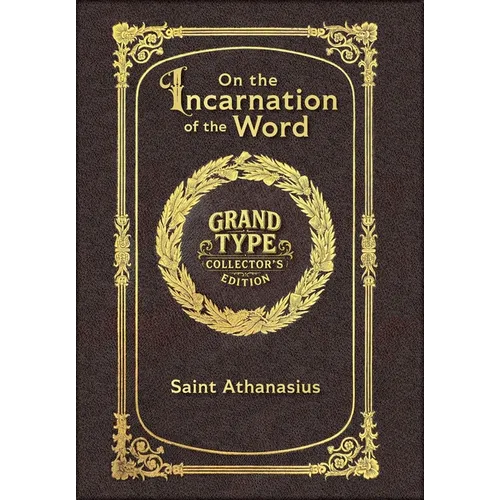 Large Print - On the Incarnation of the Word - Grand Type Collector's Edition - Matte Hardcover with Dust Jacket
