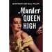 Murder - Queen High
