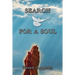 Search for a Soul