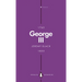 George III (Penguin Monarchs): Madness and Majesty