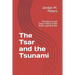 The Tsar and the Tsunami: The Obscure and Tragic History of the Russo-Japanese War