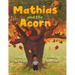 Mathias and the Acorn