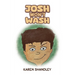 Josh Won't Wash