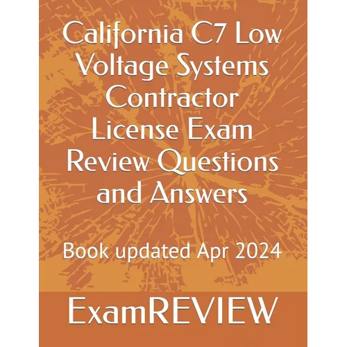 California C7 Low Voltage Systems Contractor License Exam Review Questions and Answers
