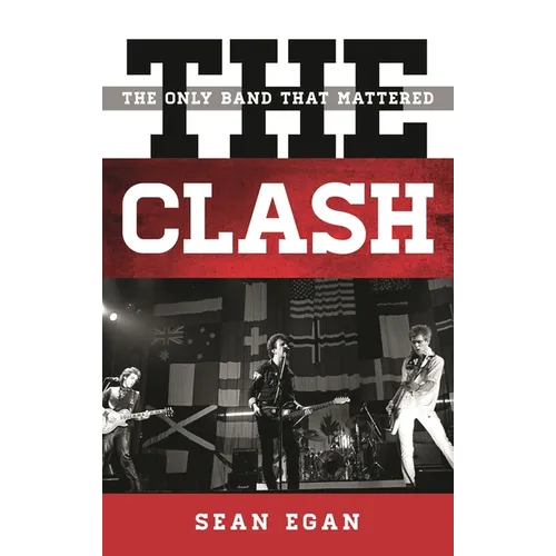 The Clash: The Only Band That Mattered