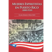 Mujeres Espiritistas en Puerto Rico (1880-1920)