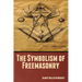 The Symbolism of Freemasonry