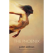 The Phoenix: New & Selected Poems 2007 - 2013